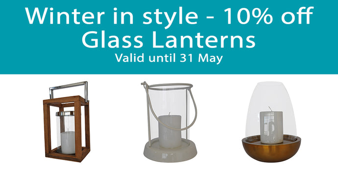 Winter in style - 10% off Glass Lanterns  Valid until 31 May