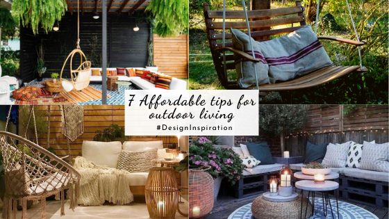 7 Affordable tips and trends for outdoor living - small changes, big difference